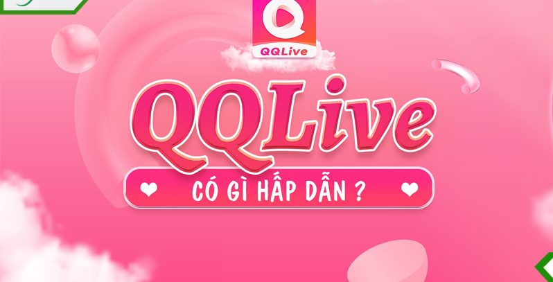 Khám Phá Chương Trình Khuyến Mãi QQLive 2025 Cực Hấp Dẫn 1 Tải app QQLive