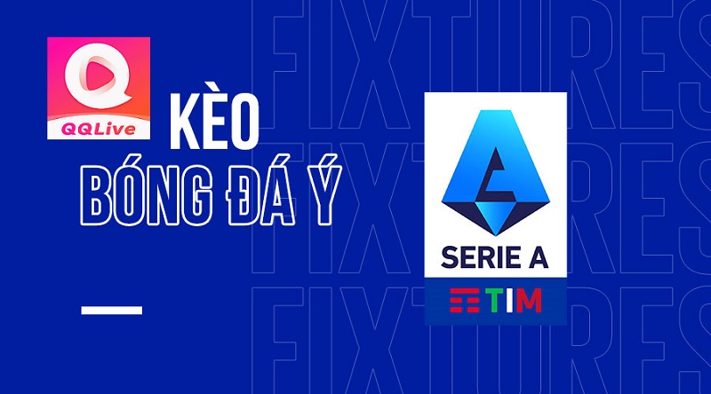 Kèo Serie A tại QQLive