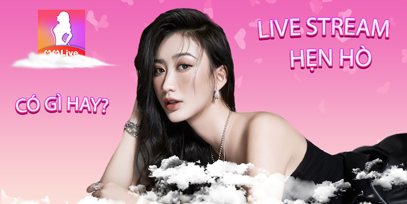 Ứng dụng livestream MMlive - Thiên đường giải trí đỉnh cao đời thực 1 Ứng dụng livestream MMlive