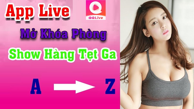 App live show không khóa phòng QQLive