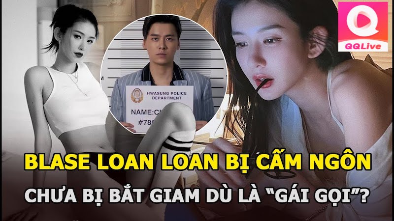 Blase Loan Loan bị cấm sử dụng MXH nhưng vẫn chưa bị bắt dù bán dâm? 2 thông tin quan trọng