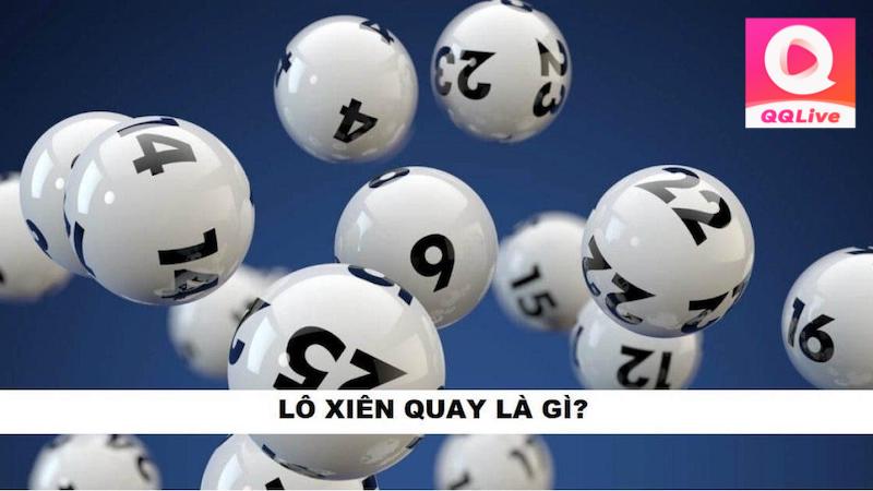 QQ Live - Hướng Dẫn Tân Lô Thủ Cách Tính Xiên Quay 4 Siêu Đơn Giản 1 Cách tính xiên quay 4 trên QQlive