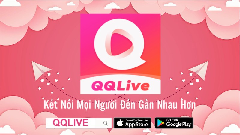 Tải QQLive - Kết Bạn, Tìm Một Nửa Dễ Dàng Cùng App Livestream Hot Nhất 1 tải app QQ Live
