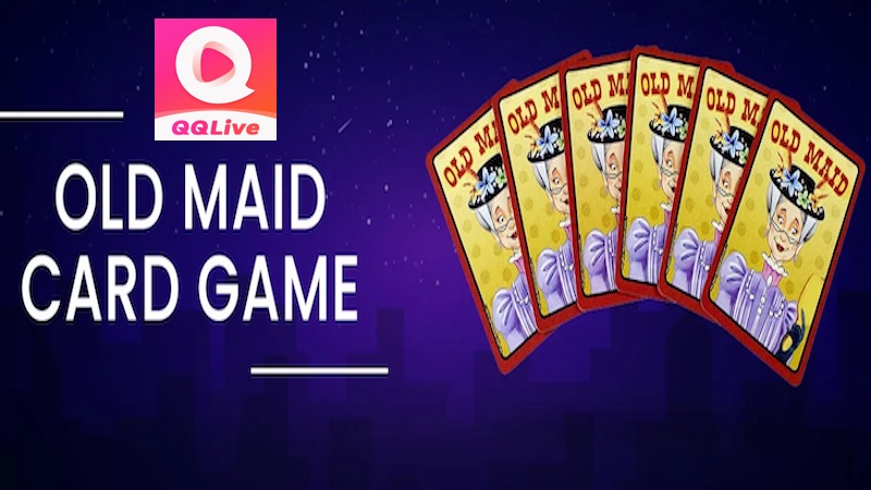 Tải App QQLive 2024 để Thử Game Old Maid Cổ Điển - Một Chạm Là Mê 1 Tải app QQlive