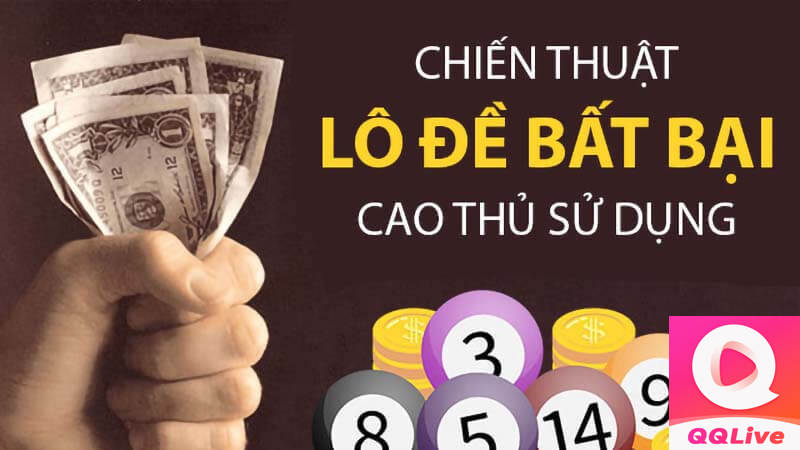Để App QQlive Chinh phục Mọi Sân Đấu với Kinh Nghiệm Chơi Lô Đề 2024 Bất Bại 2 Chiến thuật lô đề