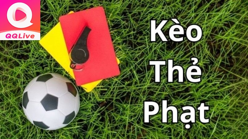 Tỷ lệ kèo thẻ phạt trên app QQ Live