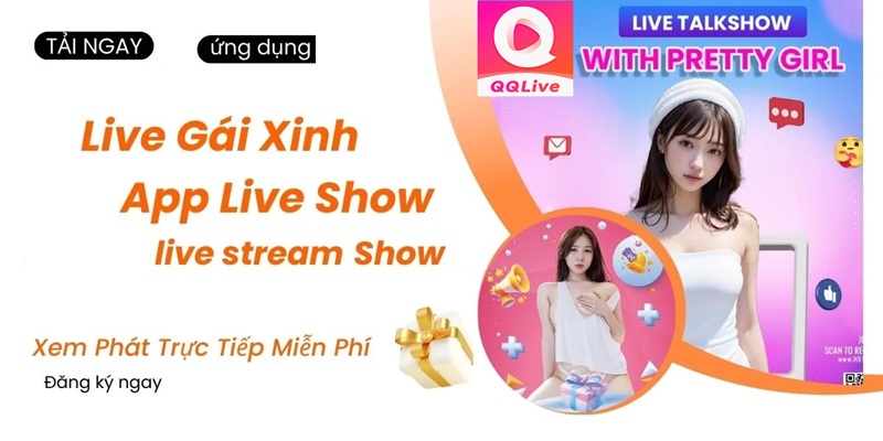Livestream gái xinh tại điểm hẹn nóng QQLive
