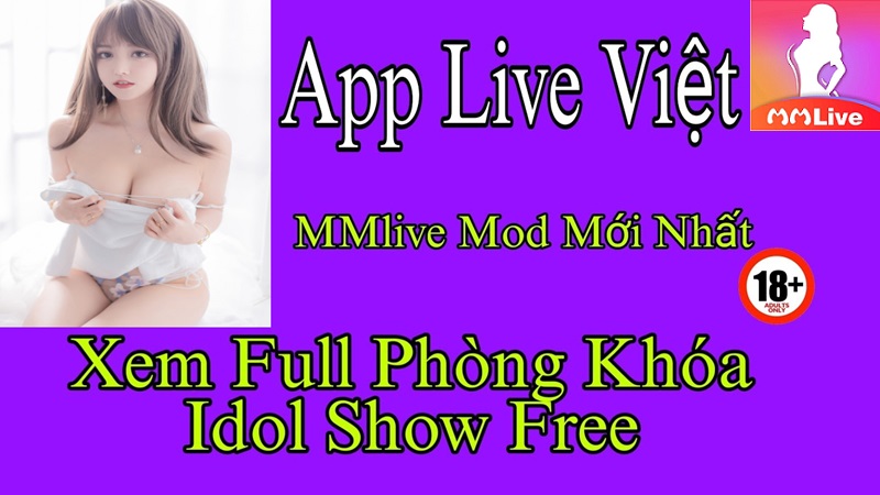 MMLive app show 18+ – Giải trí đỉnh cao 2024