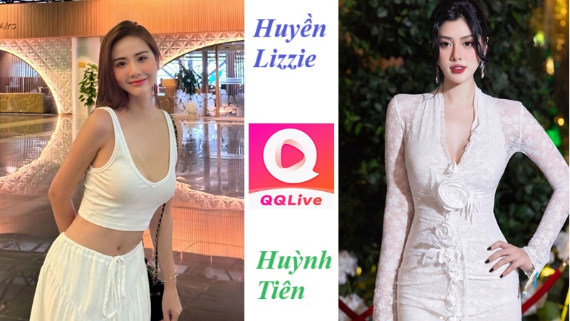 QQLive giới thiệu Huyền Lizzie và Huỳnh Tiên