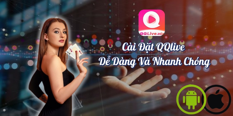 Hướng Dẫn Tải Và Cài Đặt QQlive Trên Điện Thoại 2024 2 Cài đặt QQlive dễ dàng trên điện thoại