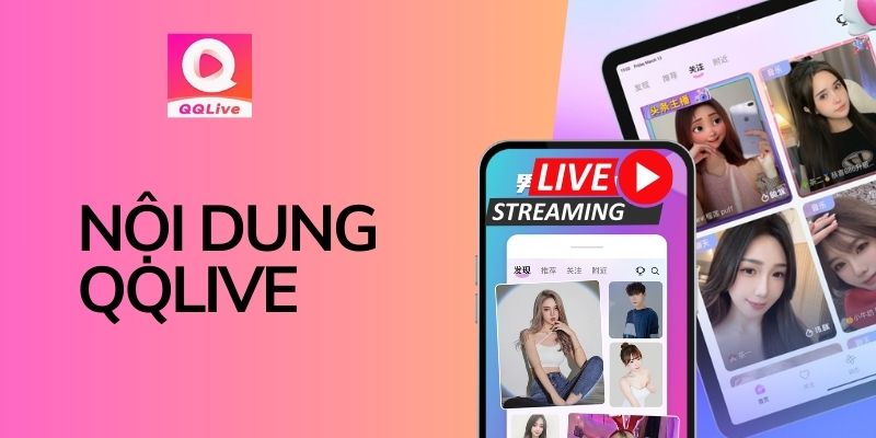 Đánh Giá QQLive: Ứng Dụng Livestream Có Thực Sự Tốt Như Lời Đồn? 3 Đánh giá ứng dụng QQlive có thực sự tốt với tính năng tương tác