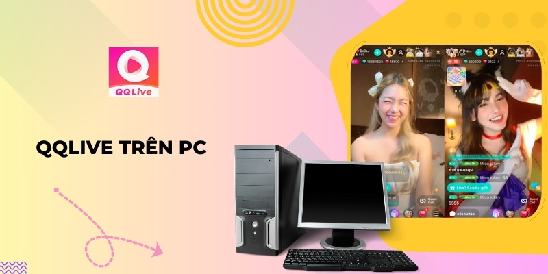 Hướng Dẫn Cài Đặt Ứng Dụng QQLive Cho PC – Giải Trí Mọi Lúc 1 Cài đặt ứng dụng QQlive cho PC – Trải nghiệm giải trí trực tuyến mọi lúc mọi nơi