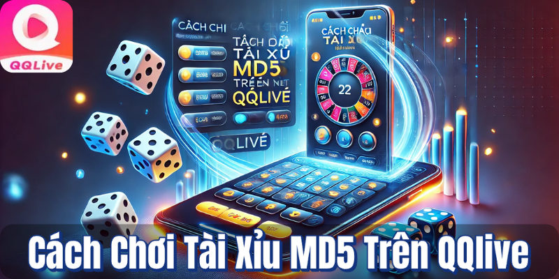 Tài Xỉu MD5 Trên QQLive: Trải Nghiệm An Toàn Hấp Dẫn 2025 2 Hướng dẫn chơi tài xỉu MD5 trên QQlive