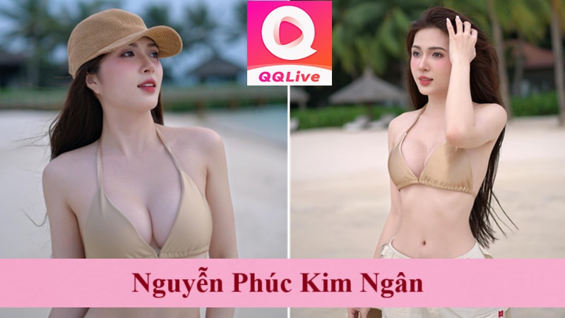 Idol QQLive Nguyễn Phúc Kim Ngân Hot Girl Xinh Đẹp FAPtv ngày càng nhuận sắc 2 Nguyễn Phúc Kim Ngân