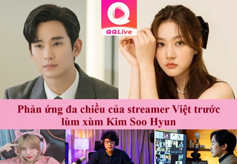 Lùm xùm Kim Soo Hyun: Streamer Việt "bùng nổ" phản ứng trước drama 2 Phản ứng đa chiều của streamer Việt trước lùm xùm Kim Soo Hyun