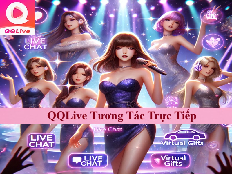 QQLive Livestream Miễn Phí: Top Tính Năng Nổi Bật Bạn Nhất Định Phải Thử 2 qqlive tương tác trực tiếp